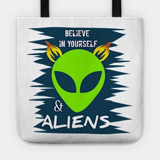Believe in yourself and Aliens Tote