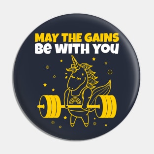 May The Gains Be With You - Unicorn Gym Funny Quote Pin