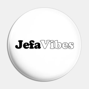 Jefa Vibes Pin