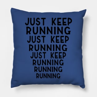 just keep running 3 Pillow