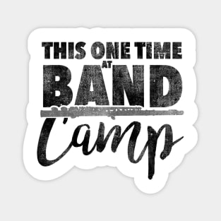 This One Time at Band Camp Magnet