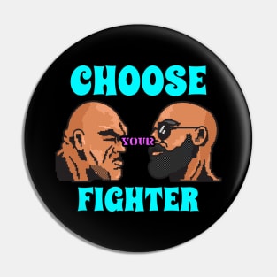 Choose your fight Pin