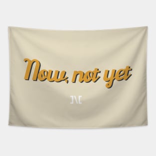 Now Not Yet Funky Design Tapestry