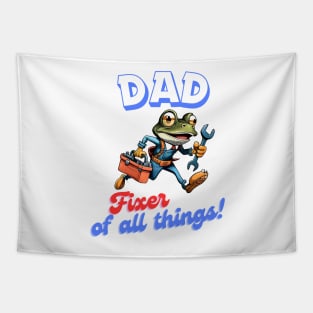 DAD: Fixer of all things! Tapestry