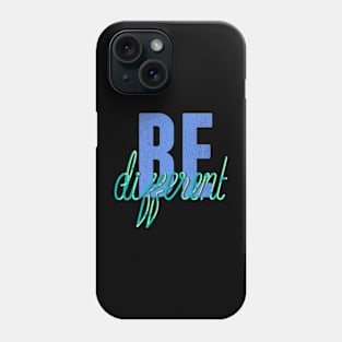 Be Different Phone Case