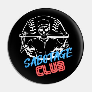 SABOTAGE CLUB Pin