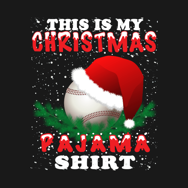 This Is My Christmas Pajama Shirt - Gift For Baseball Lover by BuzzTeeStore