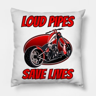 Loud pipe save lives, biker quotes, born to ride, badass bike, bike lover Pillow