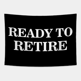 Ready to retire Tapestry