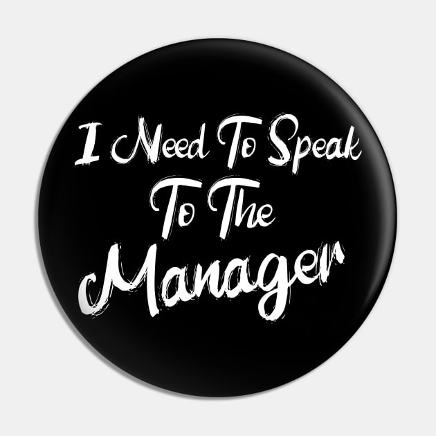 i need to speak manager Hello My Name Is Karen I Need To Speak To The Manager - T-Shirt Karen, Halloween Costume Tee, Saying Funny tShirt, Karen Halloween cute Gift Pin by yalp.play