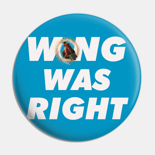 He Was Right (LIMITED EDITION) Pin by ForAllNerds