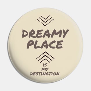 Dreamy Place Pin