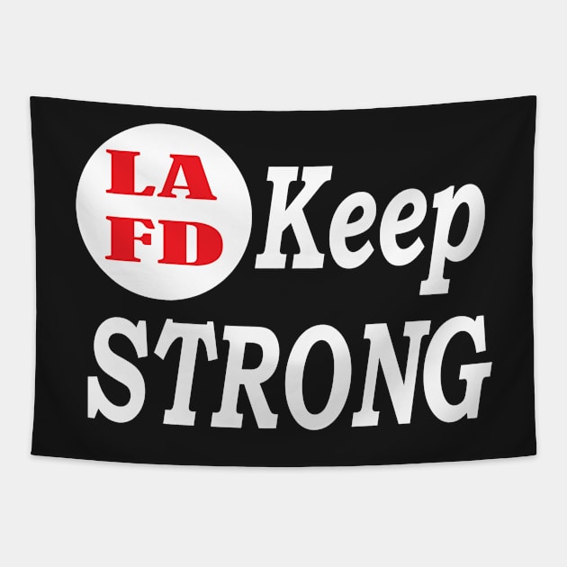 LAFD Keep Strong - Los Angeles Fire Department Strong Tapestry by Islanr