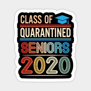 Class Of Quarantined Seniors 2020 Happy Last Day Of School Student Teachers Magnet