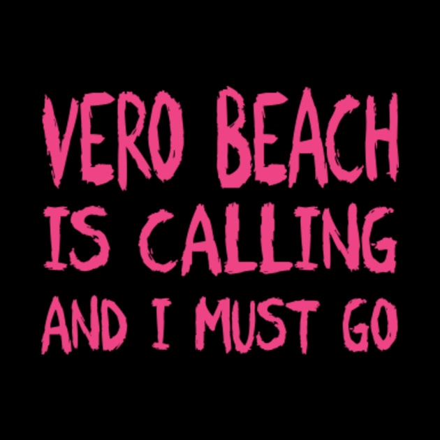 vero beach is calling and i must go by Gigart