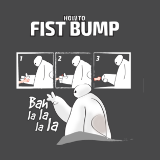 How to FISTBUMP! T-Shirt