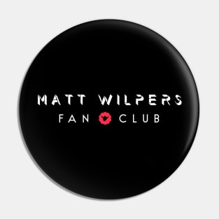 Matt Wilpers Fan Club Pin