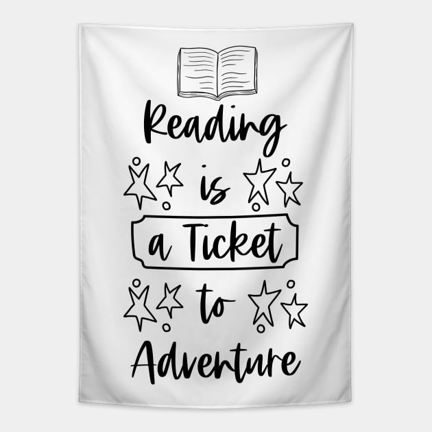 Reading is a Ticket to Adventure - Black - Bookish Novel Author Reader Tapestry by Millusti