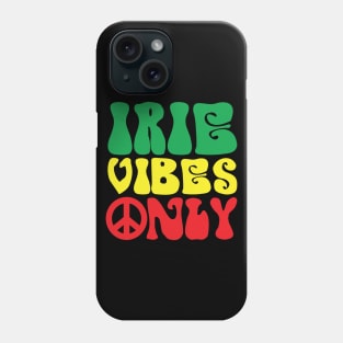 Irie Vibes Only Phone Case