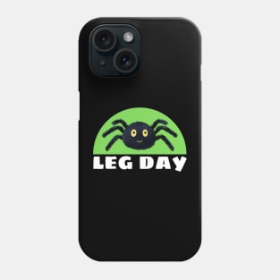 Leg Day | Spider Pun Phone Case