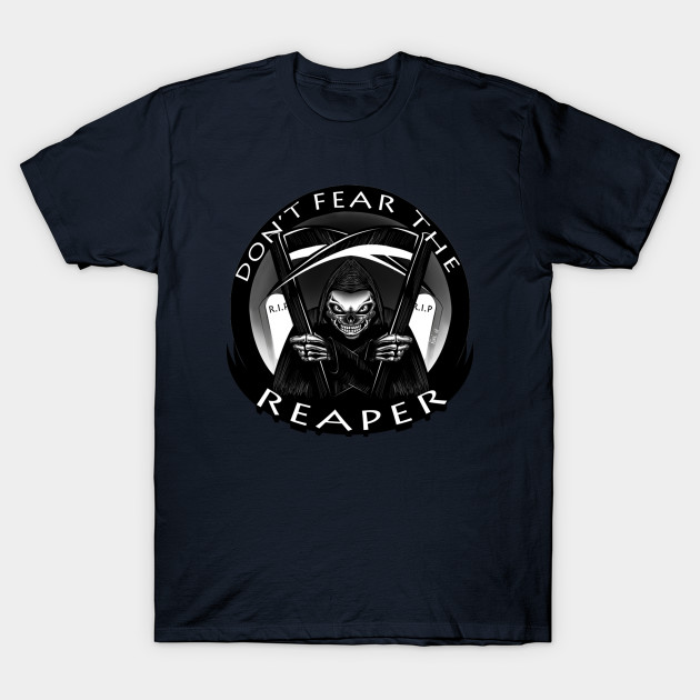 Don T Fear The Reaper Scarry T Shirt Teepublic