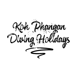 Koh Phangan - Diving Holidays T-Shirt