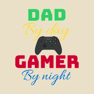 Dad by day Gaer by night T-Shirt