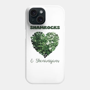 Shamrocks and Shenanigans with clover heart Phone Case