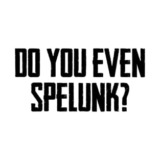 The Forest - Do You Even Spelunk? T-Shirt