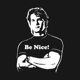 The Road House - Be Nice T-Shirt