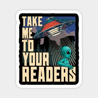 Take Me To Your Readers Magnet