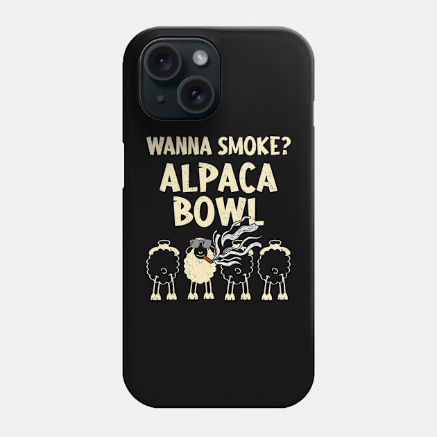 Wanna Smoke Alpaca Bowl Weed Funny Phone Case by Xonmau