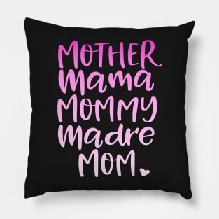 Mother mama mommy Madre mom Pillow