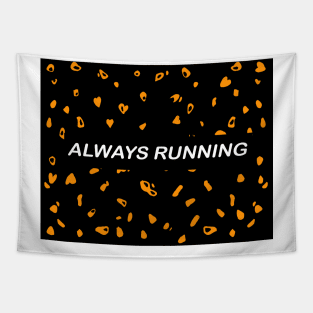 Always Running Tapestry