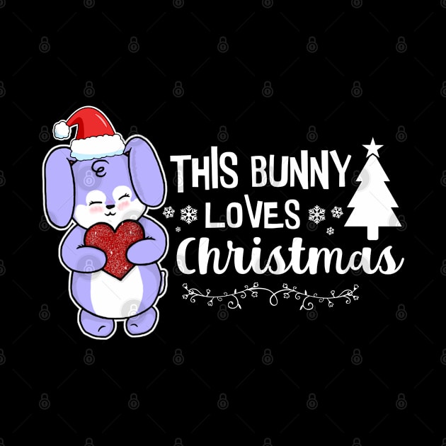 This Bunny Loves Christmas by the-krisney-way