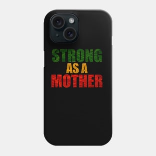 Strong as a Mother, African Colors Phone Case