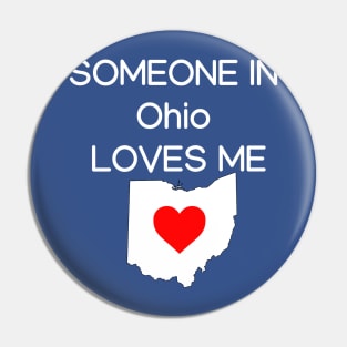 Someone in Ohio Loves Me Pin