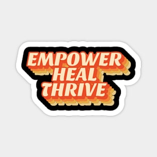 empower heal thrive Magnet