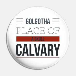 Golgatha Calvary Place of a Skull Pin