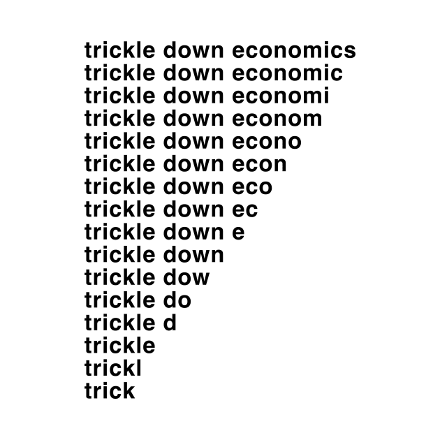 Trickle Down Economics by bullshirter