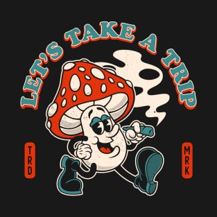 Take a Trip - Cartoon Mushroom - Vintage Distressed Retro T-Shirt