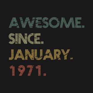 Awesome Since January 1971 T-Shirt