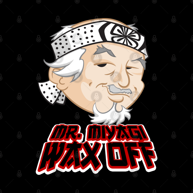 Mr. Miyagi Wax Off by NSaabye