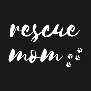 Rescue Mom T-Shirt