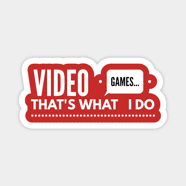 video games that all i do Magnet by Hyper_co