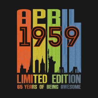 April 1959 65 Years Of Being Awesome Limited Edition T-Shirt