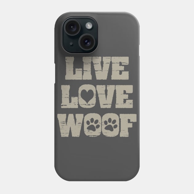 Live Love Woof Cute Funny Joke Dog Phone Case by ckandrus