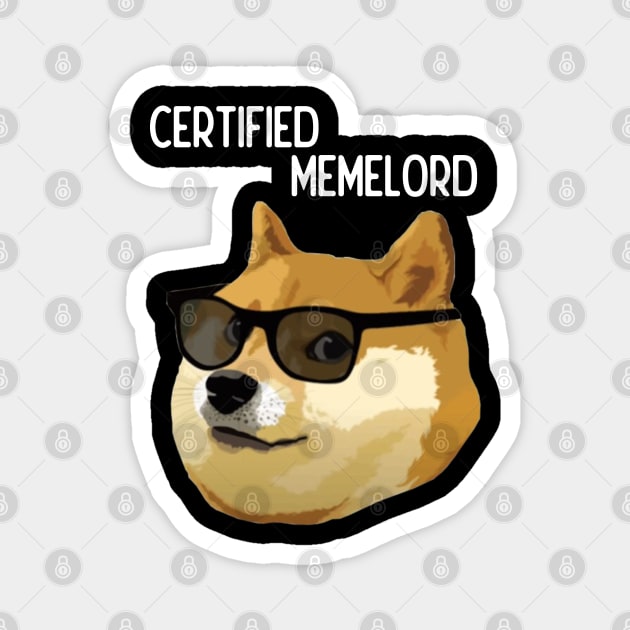 Doge Meme Certified Memelord Magnet by latebirdmerch