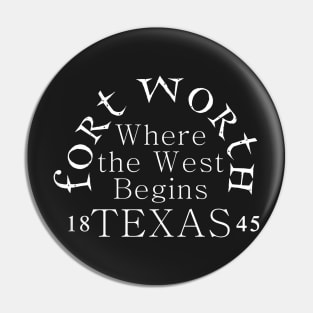 Fort Worth Where The West Begins Pin