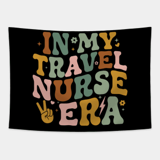 In My Travel Nurse Era Registered Nurse Funny Travel Nursing Tapestry